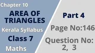 Class 7| Maths | Chapter 10 | Area of Triangles | PageNo: 146;Question No:2,3|KeralaSyllabus |Part 4