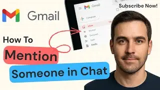 How to Mention Someone in Chat in Gmail | Google Chat Guide 2025