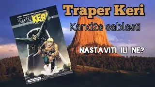 Traper Keri - Kandža sablasti - nastaviti ili ne?