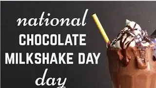 National Chocolate Milkshake Day 2020 Best Whatsapp Status Video | 12th September 2020
