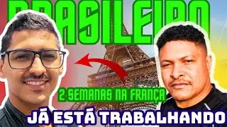 BRASILEIRO SO DUAS SEMANAS NA FRANÇA JÁ ARRUMOU EMPREGO