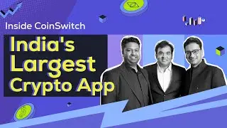 Inside CoinSwitch - India's Largest Crypto App