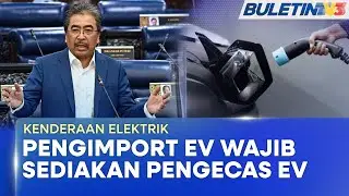 KENDERAAN ELEKTRIK | Kerajaan Pertimbang Wajibkan Pengimport EV Sediakan Pengecas EV (BU)