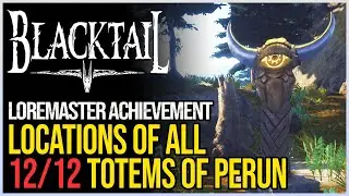 Blacktail All Totem Locations - Loremaster Achievement