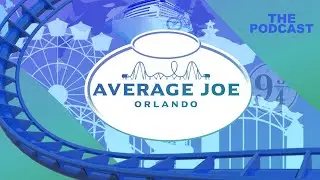 New Podcast Starting August 2024!    Trailer - Average Joe Orlando: A Theme Park Podcast