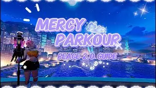 The Complete Mercy Parkour New Peace Editor Guide (23457)