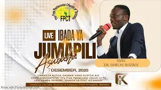 🔴🆕LIVE- IBADA YA JUMAPILI| MZEE: DR,  SIMEON MAZIKU |  FPCT KITANGIRI LIVE SERVICE.