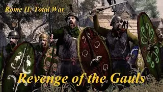 R2TW: Revenge of the Gauls (Part 5)
