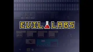 Evil Labs - Tricky Evil Corps - Episode 1 (Weekend Wonder)