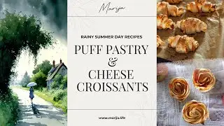Rainy Summer Days | Lazy Recipes | Puff Pastry Rosettes and Cheese Croissants