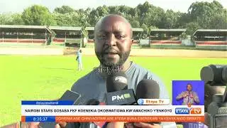 Nairobi Stars urge FKF to follow the laid down rules and regulations of sports #etayadigital