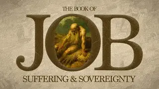 Suffering & Sovereignty - The Book of Job | 1-5