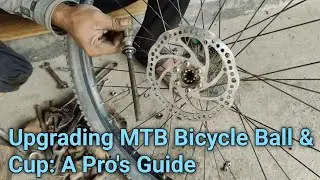 Upgrading MTB Bicycle Ball & Cup: A Pro's Guide