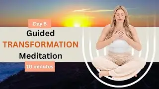 🔥 Transformation Day 8 | Let Go of Limiting Beliefs & Invite Insight| 10-Minute Guided Meditation