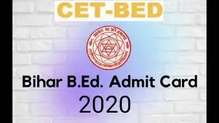 How to download Bihar B.Ed.Common Entrance Examination  2020 Admit Card
