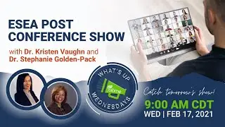WUW | ESEA Post Conference Show | 2/17/2021