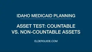 Idaho Medicaid Planning  Asset Test Countable vs Non countable assets