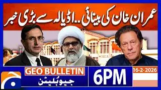 Imran Khan Health Update..!! | Geo News 6 PM Geo Bulletin | 16th February 2025