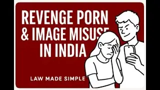 Revenge Porn & Image Misuse in India &ndash; Legal Remedies under IPC & IT Act | Law Made Simple
