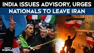 Iran Crisis Today | India Issues Advisory, Urges Nationals To Leave Iran