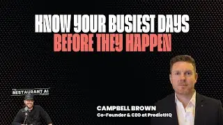 PredictHQ Co-Founder Campbell Brown on Forecasting the Future of Restaurant Demand