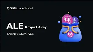 Gate.io &ldquo;Launchpool&rdquo; Stake to Earn: Project Ailey (ALE)