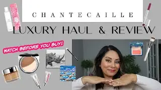 Luxury Haul & Review Summer 2020 | @Chantecaille-c7x  Summer Sale