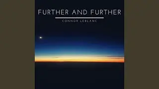 Further and Further