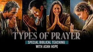 TYPES OF PRAYER || SPECIAL BIBLICAL TEACHING || MUST WATCH || (10-09-2025)