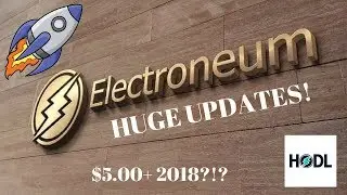 КРУПНЫЕ ОБНОВЛЕНИЯ ELECTRONEUM! В будущем это может принести нам более 5 долларов!