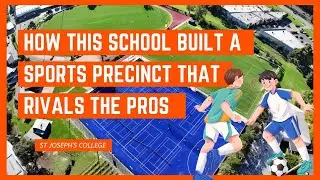 Designing elite sports facilities at St Joseph's College