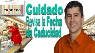 Cuidado con los Productos Caducos
