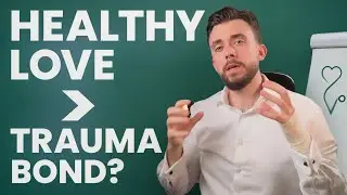 Trauma Bond vs Healthy Love: How to Tell the Difference