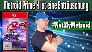 💫 METROID PRIME 4 - meine große ENTTÄUSCHUNG | #NotMyMetroid