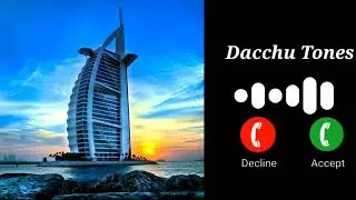 Habibi Come To Dubai | Dacchu Tones | New Trending Ringtone | Viral Ringtone Music