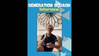 G&eacute;n&eacute;ration Squash! Interview de Arthur #squashplayer #interview
