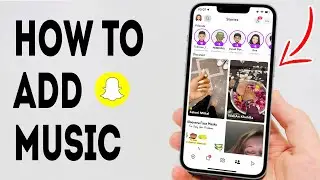 How To Add Music To Snapchat - Full Guide
