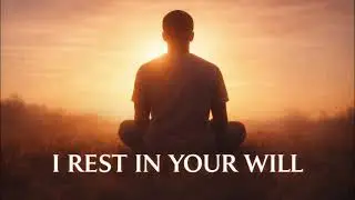 I Rest in Your Will 🙏 | Deep Worship Gospel Song | Peace in Surrender