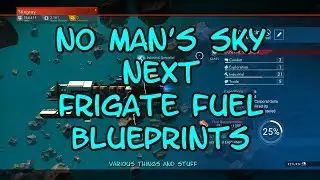 No Man's Sky Next Frigate Fuel Blueprints