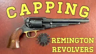 Capping Remington Revolvers