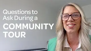 7 Questions to Ask When Touring a Senior Living Community