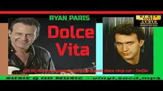 Ryan Paris - Dolce Vita   25 RE-worked mastered extended classic disco vinyl cut   7m33s convert