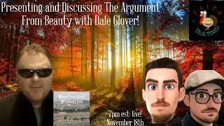 Presenting and Discussing The Argument from Beauty with Dale Glover!