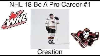 NHL 18 Be A Pro Career #1 Creation
