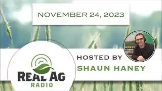 RealAg Radio: Friday's issues panel, Nov 24, 2023