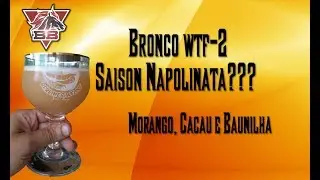 Bronco Receita: WTF-2 Saison Napolitana (Morango, Cacau e Baunilha)