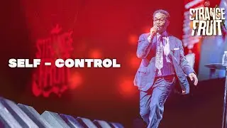 Strange Fruit | Self - Control | Pastor John F. Hannah