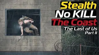 The Last of Us 2 - Abby - The Coast [Survivor Stealth - No KiLL - No Weapons - No Damage]