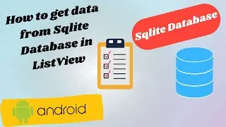 How to get data from sqlite database in listView in android 2022