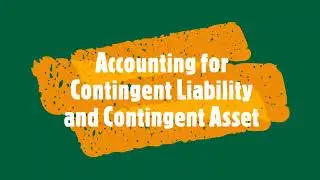Contingent Liability and Contingent Asset